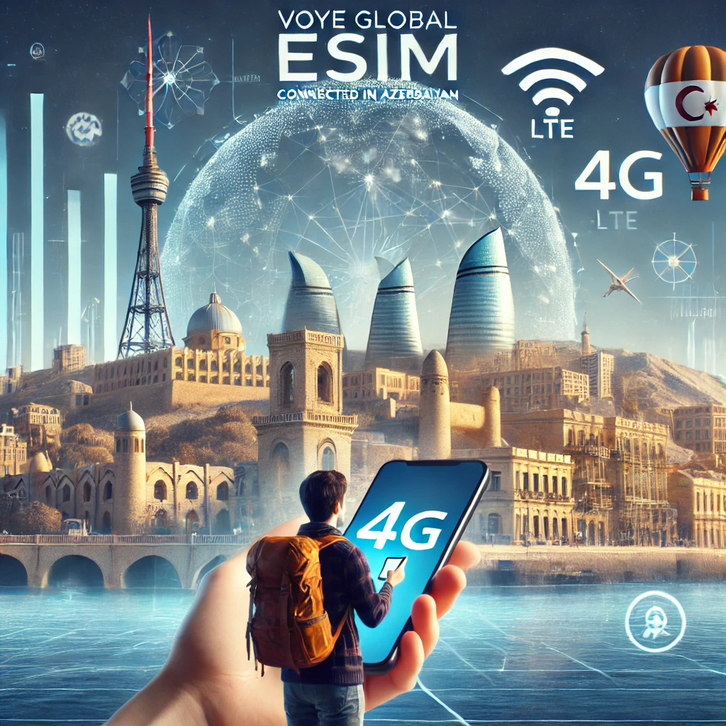 Stay Connected in Azerbaijan with Voye Global eSIM